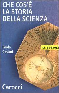 Libro Che cos'è la storia della scienza di Paola Govoni - ean 9788843028696 - Carocci