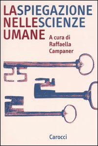 Libro spiegazione nelle scienze umane di  - ean 9788843030095 - Carocci
