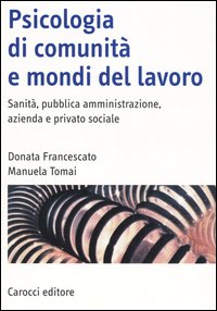 Libro Psicologia di comunità e mondi del lavoro. Sanità