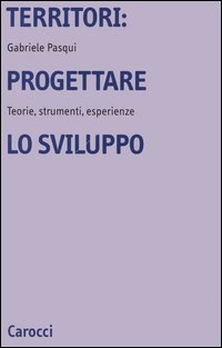 Libro Territori: progettare lo sviluppo. Teorie