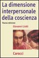 Libro dimensione interpersonale della coscienza di Giovanni Liotti - ean 9788843033522 - Carocci