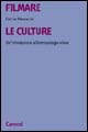 Libro Filmare le culture. Un'introduzione all'antropologia visiva di Cecilia Pennacini - ean 9788843034277 - Carocci