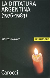 Libro dittatura argentina (1976-1983) di Marcos Novaro - ean 9788843034918 - Carocci