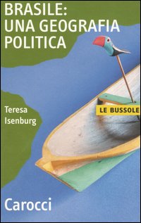 Libro Brasile: una geografia politica di Teresa Isenburg - ean 9788843038633 - Carocci