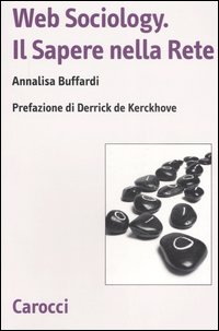 Libro Web sociology. Il sapere nella rete di Annalisa Buffardi - ean 9788843039944 - Carocci