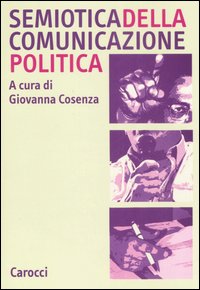 Libro Semiotica della comunicazione politica di  - ean 9788843043422 - Carocci
