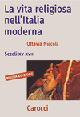 Libro vita religiosa nell'Italia moderna. Secoli XV-XVIII di Ottavia Niccoli - ean 9788843045877 - Carocci
