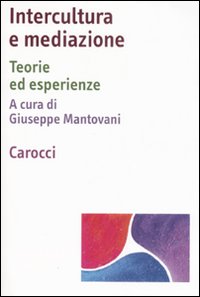 Libro Intercultura e mediazione. Teorie ed esperienze di  - ean 9788843046553 - Carocci