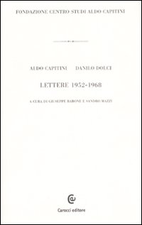 Libro Lettere 1952-1968 di Aldo Capitini; Danilo Dolci - ean 9788843046621 - Carocci