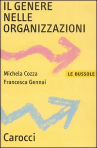 Libro genere nelle organizzazioni di Michela Cozza; Francesca Gennai - ean 9788843048823 - Carocci