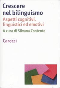 Libro Crescere nel bilinguismo. Aspetti cognitivi