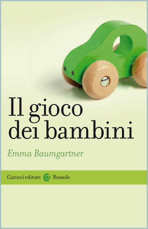 Libro gioco dei bambini di Emma Baumgartner - ean 9788843054367 - Carocci