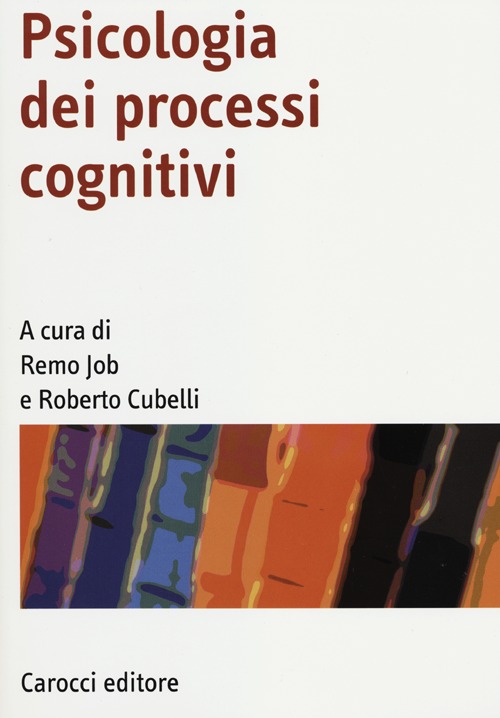 Libro Psicologia dei processi cognitivi di  - ean 9788843061600 - Carocci