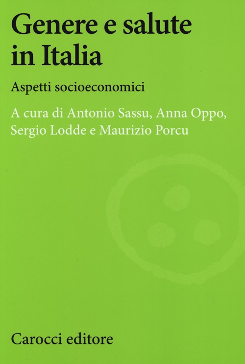 Libro Genere e salute in Italia. Aspetti socioeconomici di  - ean 9788843065653 - Carocci