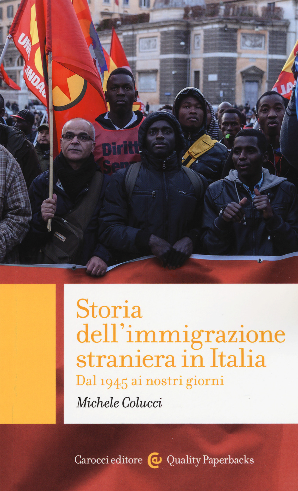 Libro Storia dell'immigrazione straniera in Italia. Dal 1945 ai giorni nostri di Michele Colucci - ean 9788843093014 - Carocci