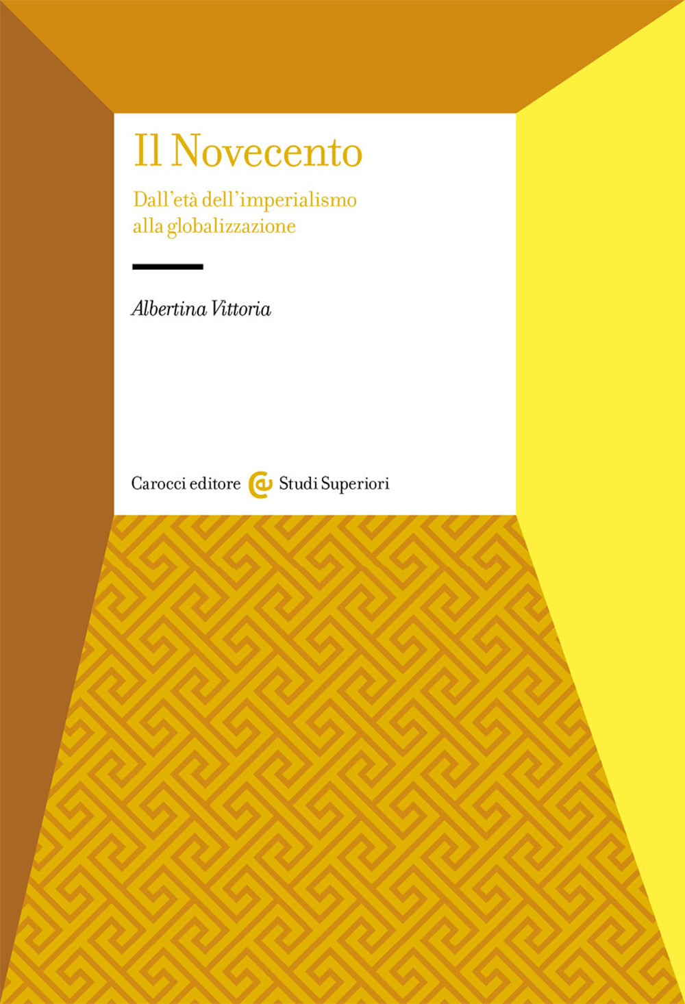 Libro Novecento. Dall'età dell'Imperialismo alla globalizzazione di Albertina Vittoria - ean 9788843094356 - Carocci