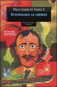 Libro Ritornano le ombre di Paco Ignacio II Taibo - ean 9788843803422 - Tropea