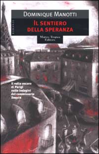 Libro sentiero della speranza di Dominique Manotti - ean 9788843803699 - Tropea