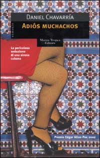 Libro Adiós muchachos di Daniel Chavarría - ean 9788843804061 - Tropea