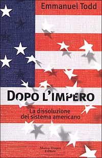 Libro Dopo l'impero di Emmanuel Todd - ean 9788843804122 - Tropea
