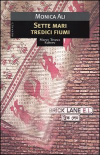 Libro Sette mari tredici fiumi di Monica Ali - ean 9788843804429 - Tropea