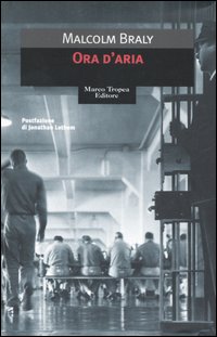 Libro Ora d'aria di Malcolm Braly - ean 9788843804511 - Tropea