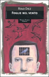 Libro Foglie nel vento di Rolo Diez - ean 9788843804672 - Tropea