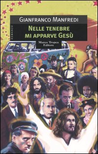 Libro Nelle tenebre mi apparve Gesù di Gianfranco Manfredi - ean 9788843805006 - Tropea