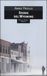 Libro Storie del Wyoming di E. Annie Proulx - ean 9788843805488 - Tropea