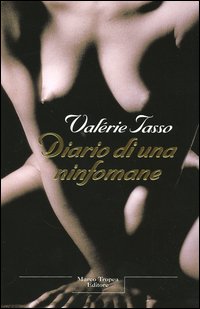 Libro Diario di una ninfomane di Valérie Tasso - ean 9788843805594 - Tropea