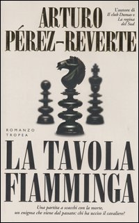 Libro tavola fiamminga di Arturo Pérez-Reverte - ean 9788843805648 - Tropea