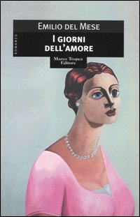 Libro giorni dell'amore di Emilio Del Mese - ean 9788843805709 - Tropea