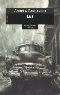 Libro Luz di Andrea Garbarino - ean 9788843805723 - Tropea