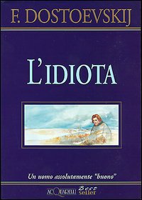 Libro idiota di Fëdor Dostoevskij - ean 9788844005535 - Demetra