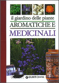 Libro giardino delle piante aromatiche e medicinali di  - ean 9788844028671 - Demetra