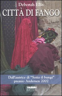 Libro Città di fango di Deborah Ellis - ean 9788845101441 - Fabbri