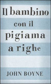 Libro bambino con il pigiama a righe di John Boyne - ean 9788845115400 - Fabbri