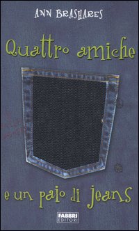 Libro Quattro amiche e un paio di jeans di Ann Brashares - ean 9788845118784 - Fabbri