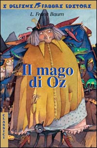 Libro mago di Oz di L. Frank Baum - ean 9788845125003 - Fabbri