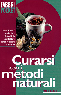 Libro Curarsi con i metodi naturali di  - ean 9788845125263 - Fabbri