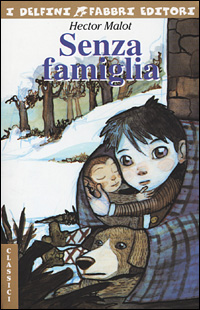 Libro Senza famiglia di Hector Malot - ean 9788845126628 - Fabbri