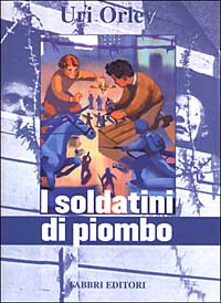 Libro soldatini di piombo di Uri Orlev - ean 9788845127090 - Fabbri