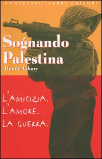 Libro Sognando Palestina di Randa Ghazy - ean 9788845128899 - Fabbri