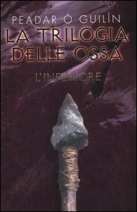 Libro inferiore. La trilogia delle ossa di Peadar O' Guilín - ean 9788845143670 - Fabbri