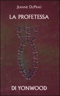 Libro profetessa di Yonwood di Jeanne DuPrau - ean 9788845144226 - Fabbri