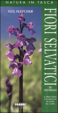 Libro Fiori selvatici del Mediterraneo di Neil Fletcher - ean 9788845144622 - Fabbri