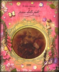 Libro mio ritorno nel paese delle fate. Libro pop-up di Cicely M. Barker - ean 9788845149443 - Fabbri
