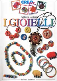 Libro gioielli di Raffaella Castagna - ean 9788845171642 - Fabbri