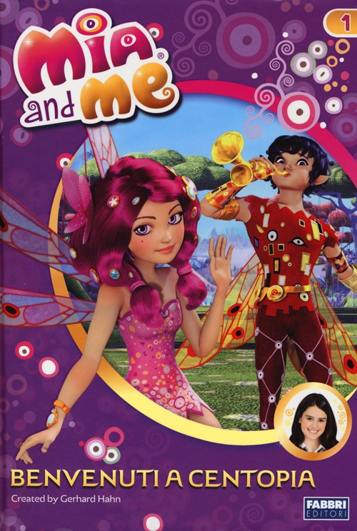 Libro Benvenuti a Centopia. Mia and me di  - ean 9788845194375 - Fabbri