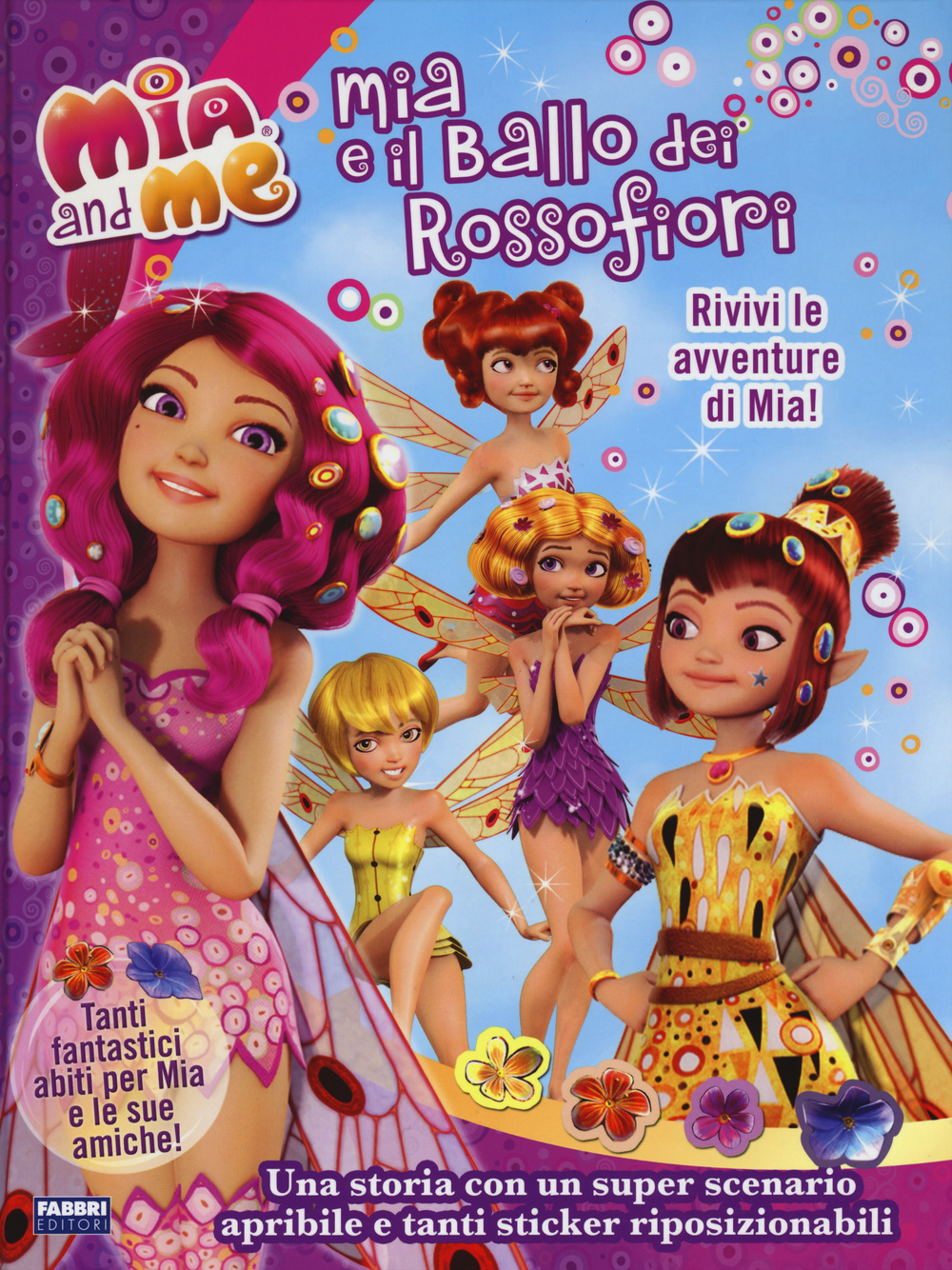Libro Mia e il ballo dei rossofiori. Mia and me. Con adesivi di  - ean 9788845199899 - Fabbri